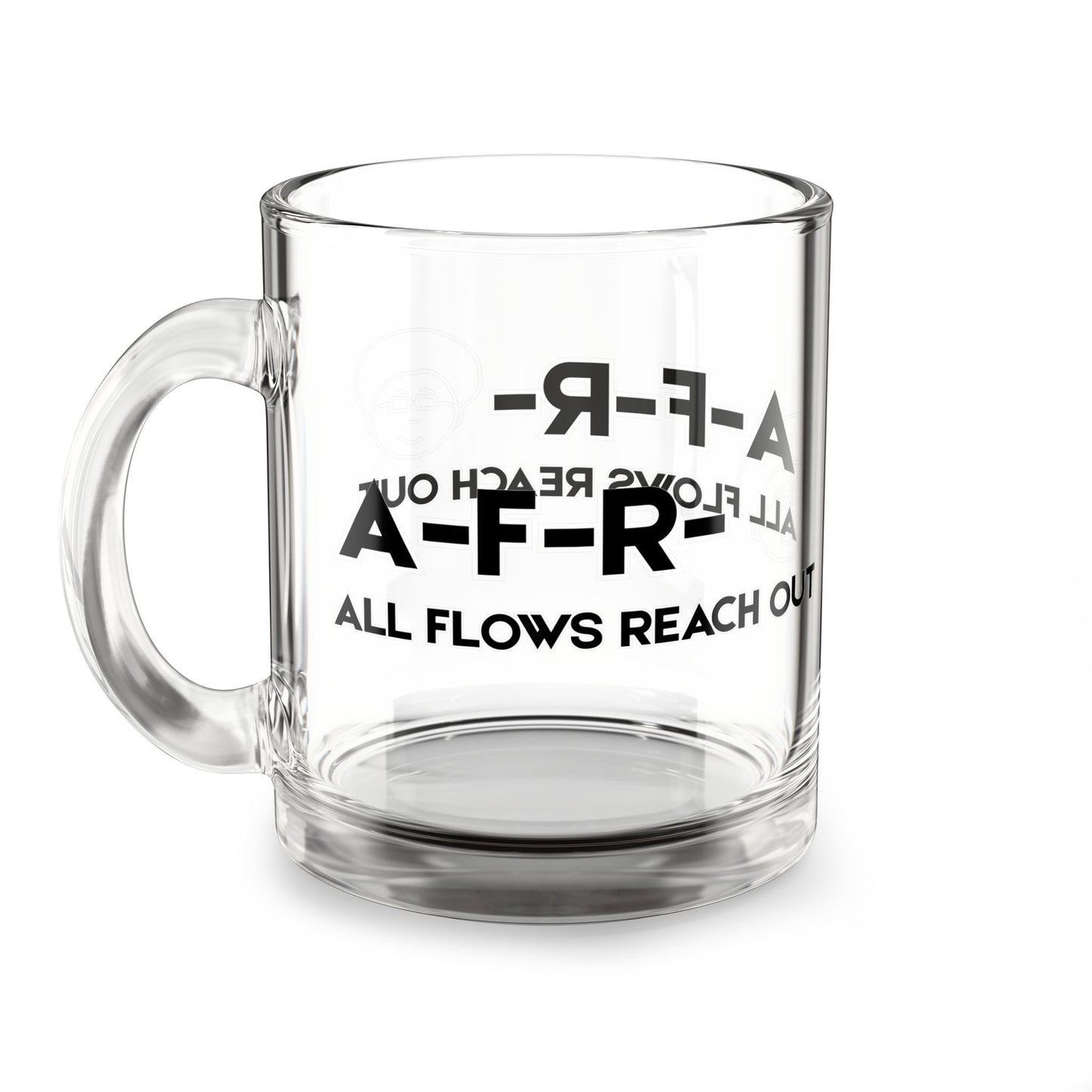 All Flows Reach Out - Clear Glass Mug