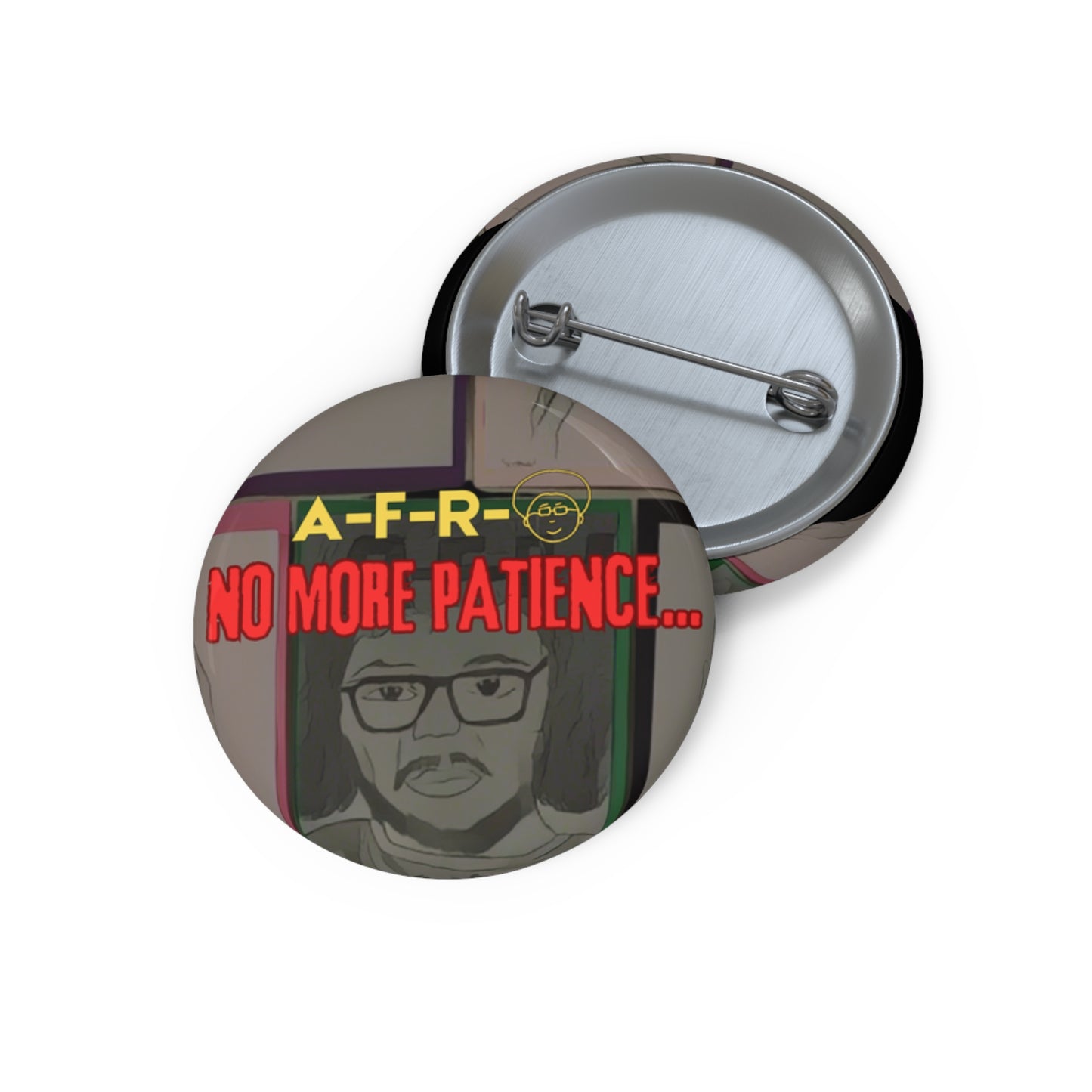 No More Patience - Collectors Pin